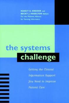 Paperback The Systems Challenge: Getting the Clinical Information Support You Need to Improve Patient Care (J-B AHA Press) Book
