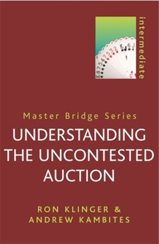 Paperback Understanding the Uncontested Auction Book