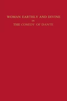 Paperback Woman Earthly and Divine in the Comedy of Dante Book