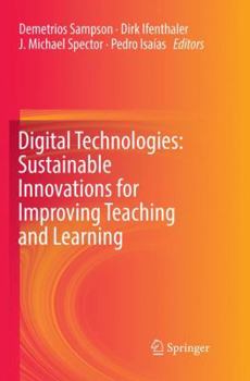 Paperback Digital Technologies: Sustainable Innovations for Improving Teaching and Learning Book