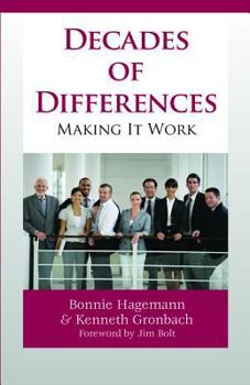 Paperback Decades of Difference: Making It Work: The Impact and Implications of Shifting Demographics, Today and Tomorrow Book