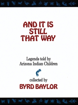 Paperback And It Is Still That Way: Legends Told by Arizona Indian Children Book