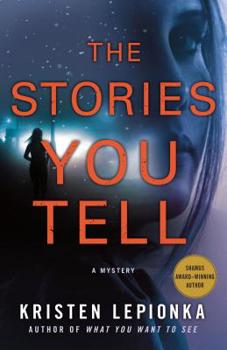 Hardcover The Stories You Tell: A Mystery Book