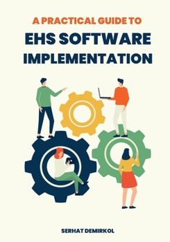 Paperback A Practical Guide to EHS Software Implementation Book