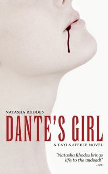 Dante's Girl (Kayla Steele, #1) - Book #1 of the Kayla Steele