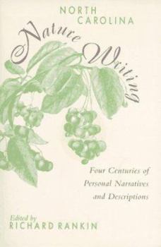 Paperback North Carolina Nature Writing: Four Centuries of Personal Narratives and Descriptions Book