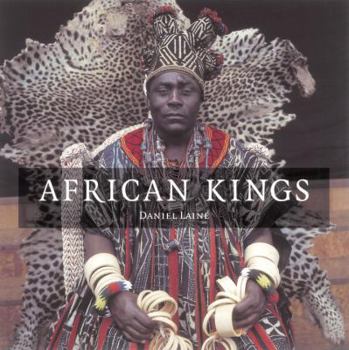 Hardcover African Kings: Portraits of a Disappearing Era Book