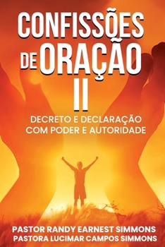 Paperback Confissões De Oração II: Decreto e Declaração com Poder e Autoridade [Portuguese] Book
