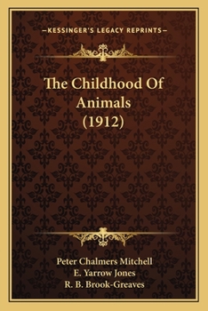 Paperback The Childhood Of Animals (1912) Book