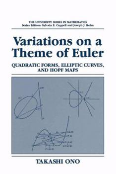 Paperback Variations on a Theme of Euler: Quadratic Forms, Elliptic Curves, and Hopf Maps Book