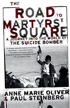 Paperback The Road to Martyrs' Square: A Journey Into the World of the Suicide Bomber Book