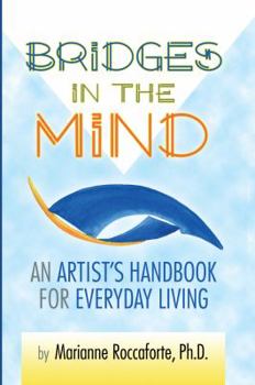 Paperback Bridges in the Mind: An Artist's Handbook for Everyday Living Book