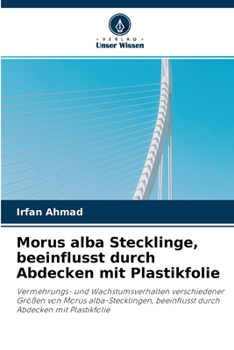 Paperback Morus alba Stecklinge, beeinflusst durch Abdecken mit Plastikfolie [German] Book