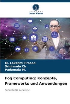 Fog Computing: Konzepte, Frameworks und Anwendungen