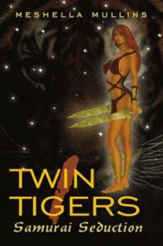 Paperback Twin Tigers I: Samurai Seduction Book