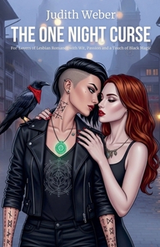 Paperback The One Night Curse: For Lovers of Lesbian Romance with Wit, Passion and a Touch of Black Magic Book