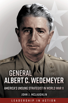 Paperback General Albert C. Wedemeyer: America's Unsung Strategist in World War II Book