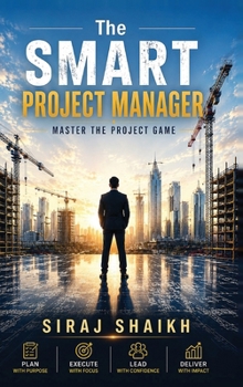 The Smart Project Manager: Master The Project Game