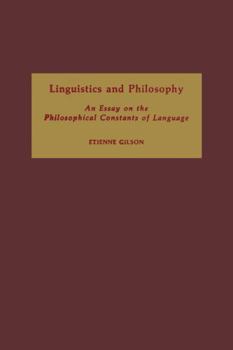 Hardcover Linguistics and Philosophy: An Essay on the Philosophical Constants of Language Book