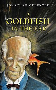 Paperback A Goldfish in the Ear Book