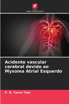 Paperback Acidente vascular cerebral devido ao Myxoma Atrial Esquerdo [Portuguese] Book