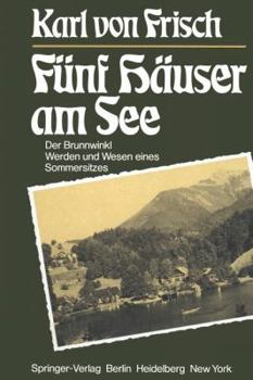 Paperback F?nf H?user Am See: Der Brunnwinkl Werden Und Wesen Eines Sommersitzes [German] Book