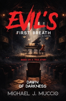 Paperback Evil's First Breath: Dawn of Darkness Book