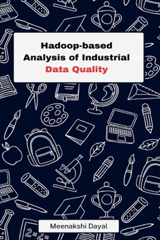 Paperback Hadoop-based Analysis of Industrial Data Quality Book