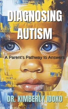 Diagnosing Autism: A Parent's Pathway to Answers