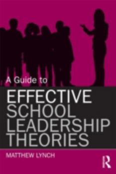 Paperback A Guide to Effective School Leadership Theories Book