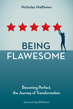 Paperback Being Flawesome: Becoming Perfect, the Journey of Transformation Book
