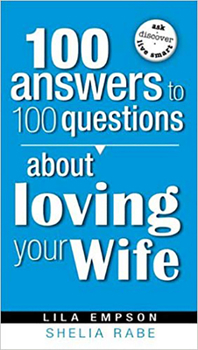 Paperback 100 Answers to 100 Questions about Loving Your Wife Book
