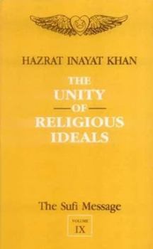 Paperback The Sufi Message (Unity of Religious Ideals Vol. 9) (v. 9) Book