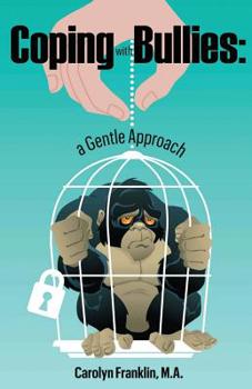 Paperback Coping With Bullies: A Gentle Approach Book