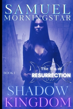 Paperback Shadow Kingdom: The Sin of Resurrection Book