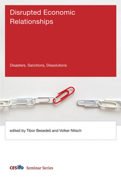 Paperback Disrupted Economic Relationships: Disasters, Sanctions, Dissolutions Book