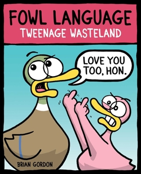 Paperback Fowl Language: Tweenage Wasteland Book