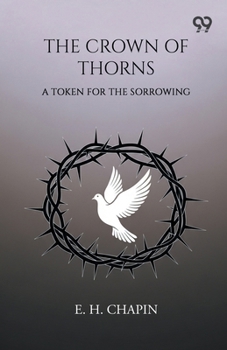 The Crown Of Thorns: A Token For The Sorrowing