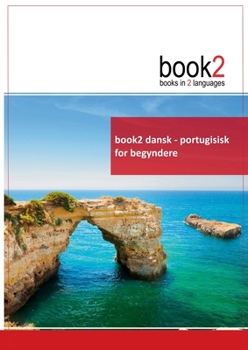 Paperback book2 dansk - portugisisk for begyndere: En bog i 2 sprog [Danish] Book
