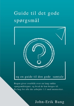 Paperback Guide til det gode spørgsmål: og en guide til den gode samtale [Danish] Book