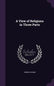 Hardcover A View of Religions in Three Parts Book