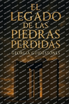 Paperback El Legado de las Piedras Perdidas Georgia Guidestones, [Spanish] Book