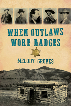 Paperback When Outlaws Wore Badges Book