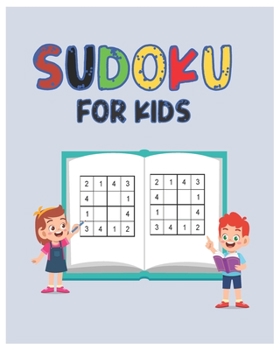 Paperback Sudoku for Kids: Fun Brain Teaser for Kids ages 6-12 Puzzles For Kids Children Series (Kids Activity Books) Book