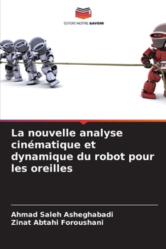 Paperback La nouvelle analyse cinématique et dynamique du robot pour les oreilles [French] Book