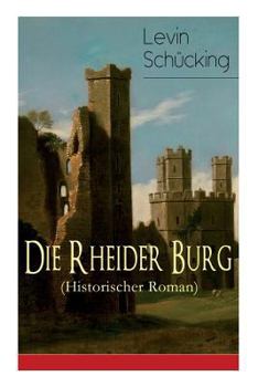 Paperback Die Rheider Burg (Historischer Roman) [German] Book