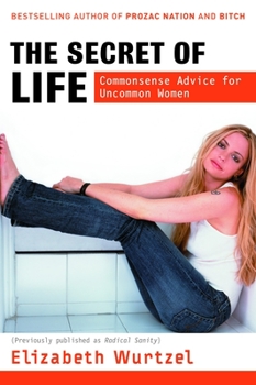 Paperback The Secret of Life: Commonsense Advice for the Uncommon Woman Book