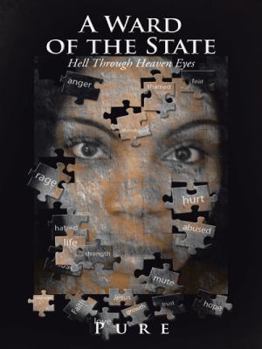 Hardcover A Ward of the State: Hell Through Heaven Eyes Book