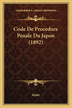 Paperback Code De Procedure Penale Du Japon (1892) [French] Book
