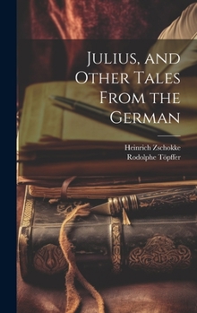Hardcover Julius, and Other Tales From the German Book